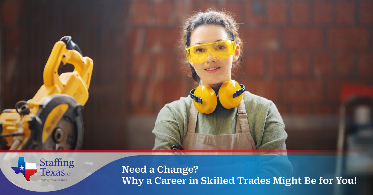 Need a Change? Why a Career in Skilled Trades Might Be for You!